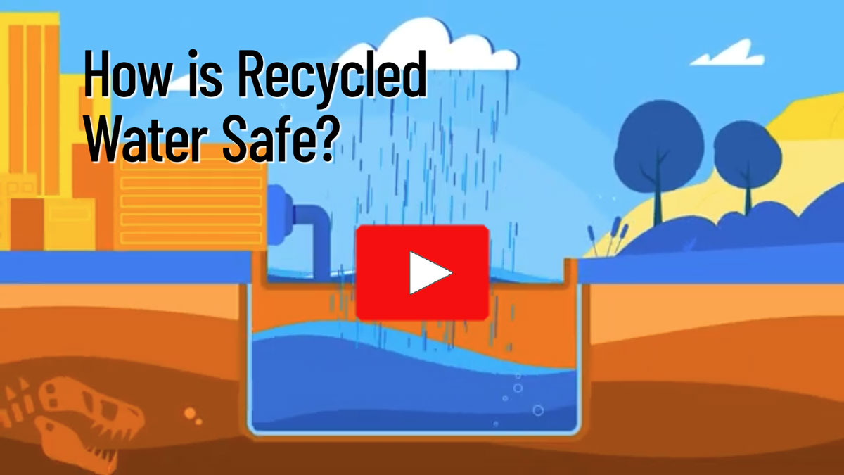 Open a new window to view the "Safe Recyled Water" video